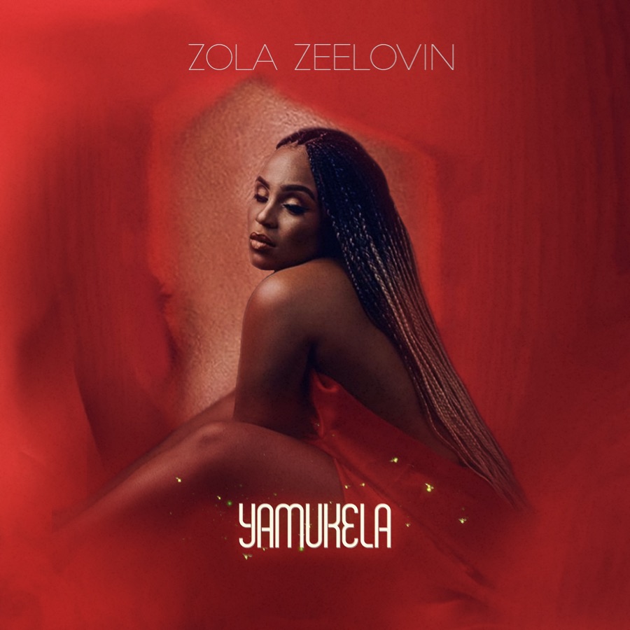 Zola Zeelovin - Yamukela - Single