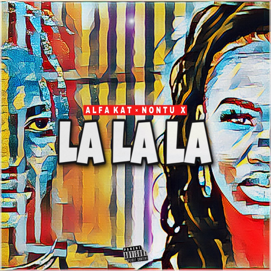Alfa Kat - La la La (feat. Nontu X) - Single
