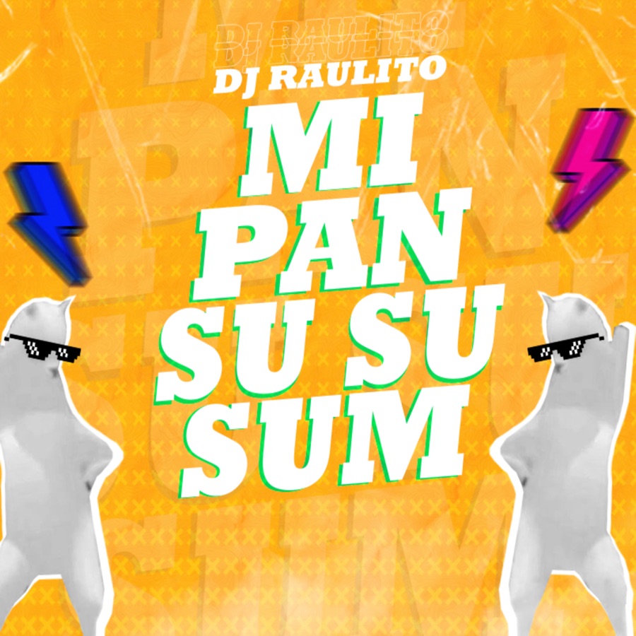 Dj Raulito - Mi Pan Su Su Summ - Single