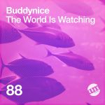 Buddynice - The World Is Watching - Single