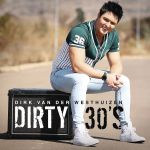 Dirk Van Der Westhuizen - Dirty 30