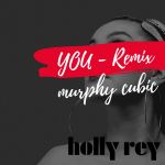 Holly Rey - You (Murphy Cubic Remix) - Single