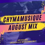 Chymamusique – August 2020 Mixtape
