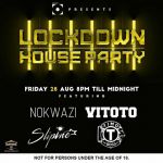 Friday 28, August Channel O Lockdown House Party And Mix Line-up