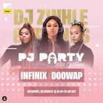 Infinix & DooWap To Join PJ Party With Dj Zinhle This Weekend, Saturday 8th Of August