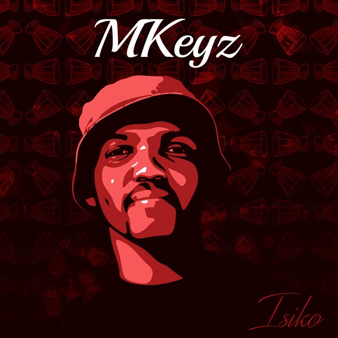 Mkeyz Drops “Isiko” EP