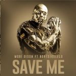Mobi Dixon Teases “Save Me” Featuring Nontsikelelo, Drops This Friday 7 August