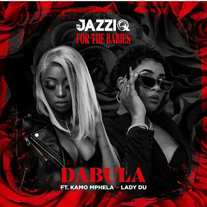 Mr Jazziq – Dabula Ft. Kamo Mphela &Amp; Lady Du 1