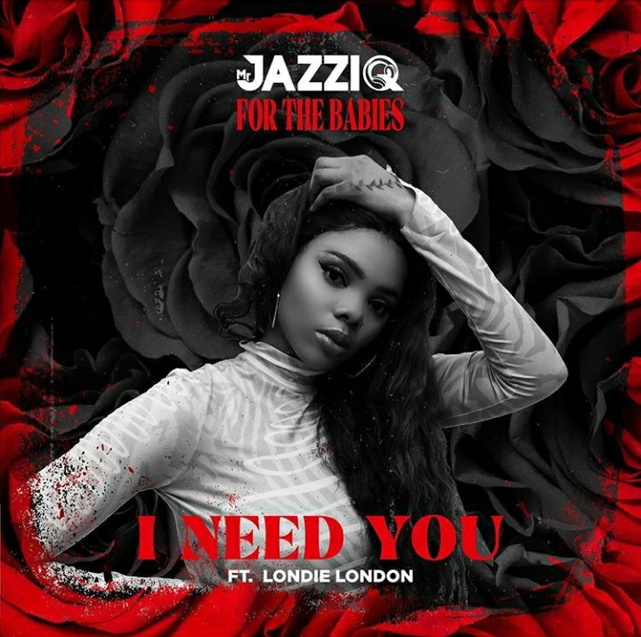 Mr Jazziq - I Need You (Feat. Londie London) 1