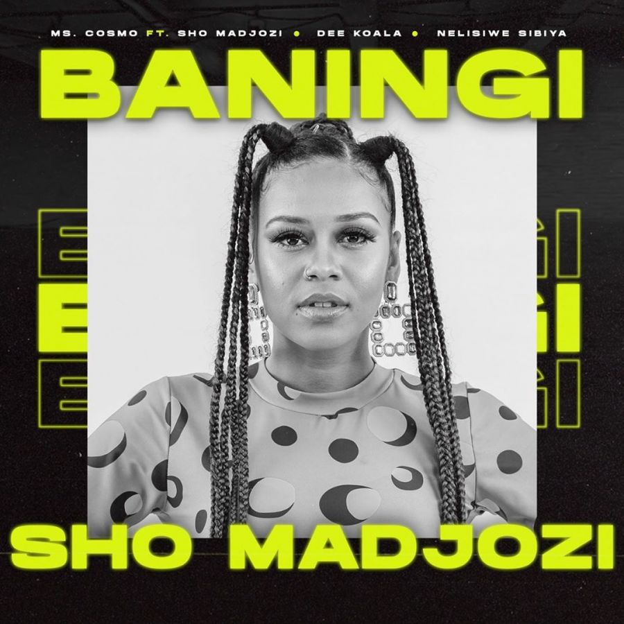 Ms. Cosmo Enlists Sho Madjozi, Dee Koala &Amp; Nelisiwe Sibiya For Upcoming Single &Quot;Baningi&Quot; 4