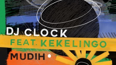 Dj Clock - Mudih (Feat. Kekelingo) - Single