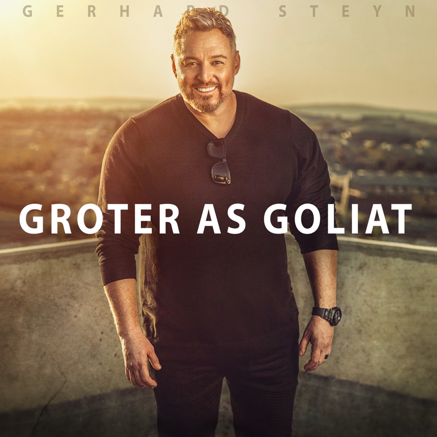 Gerhard Steyn - Groter As Goliat - Single