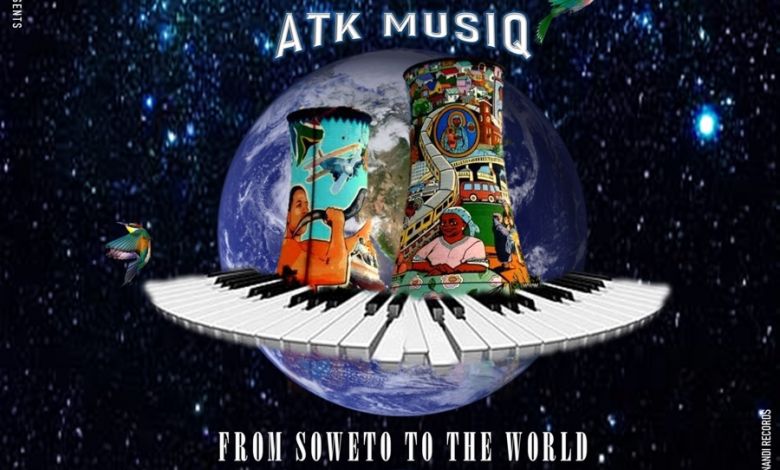ATK MusiQ - From Soweto To The World