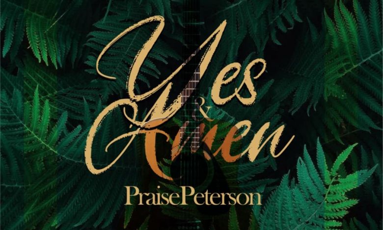 Praise Peterson - Yes & Amen - Single