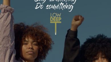 Low Deep T - See Something Say Something Do Something - Single