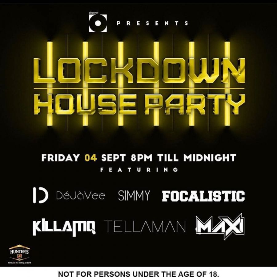 Lockdown House Party Lineup – Friday 4th September: Simmy, Focalistic, Tellaman, Maxi, KillaMQ, DeJaVee