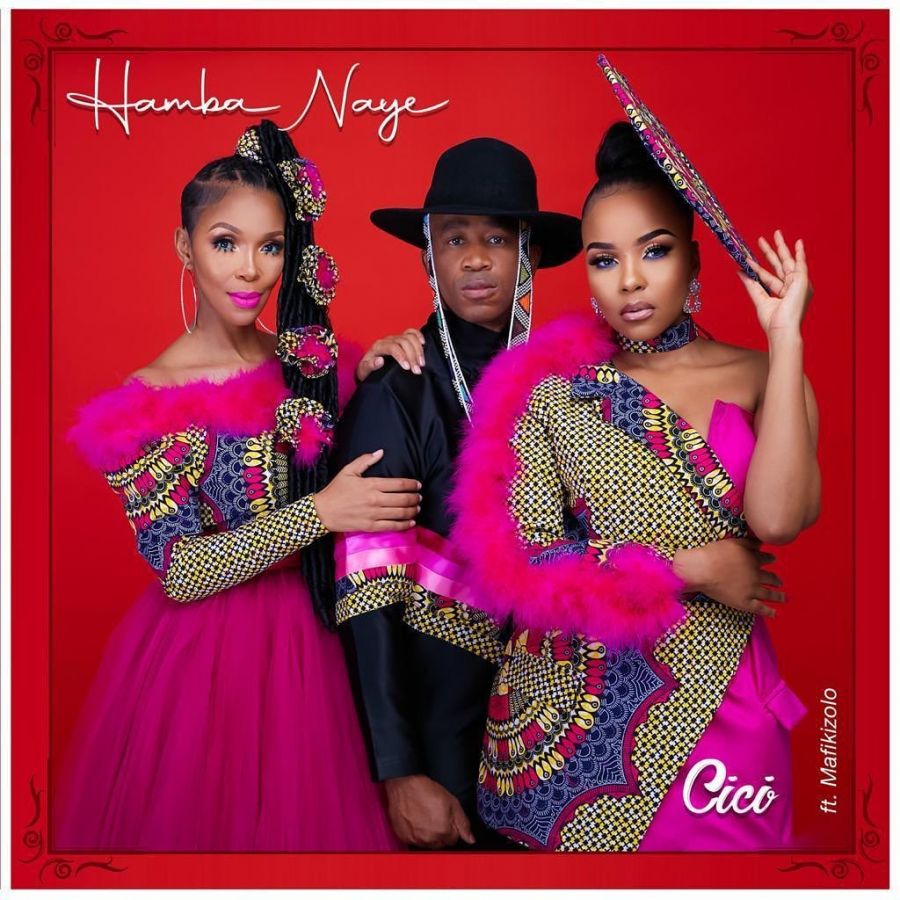New Song Alert: Cici - Hamba Naye Featuring Mafikizolo 2
