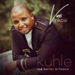 Vusi Nkosi - Kuhle (feat. Nathi Sithole) - Single
