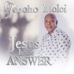 Teboho Moloi sings “Jesus Is The Answer”