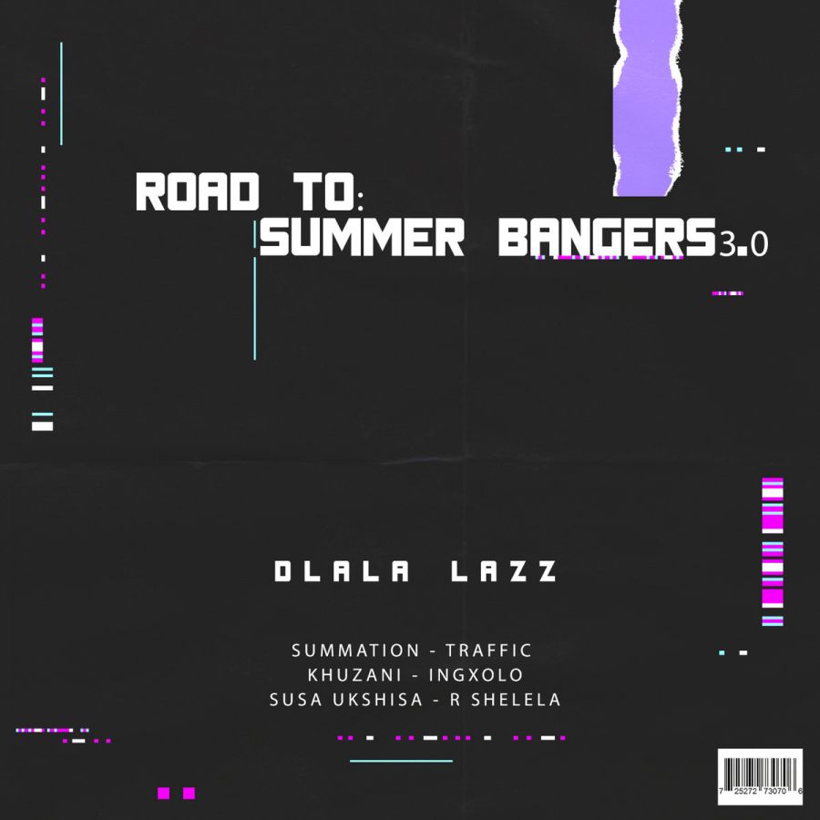 Dlala Lazz Drops &Quot;Road To Summer Bangers 3.0&Quot; 1