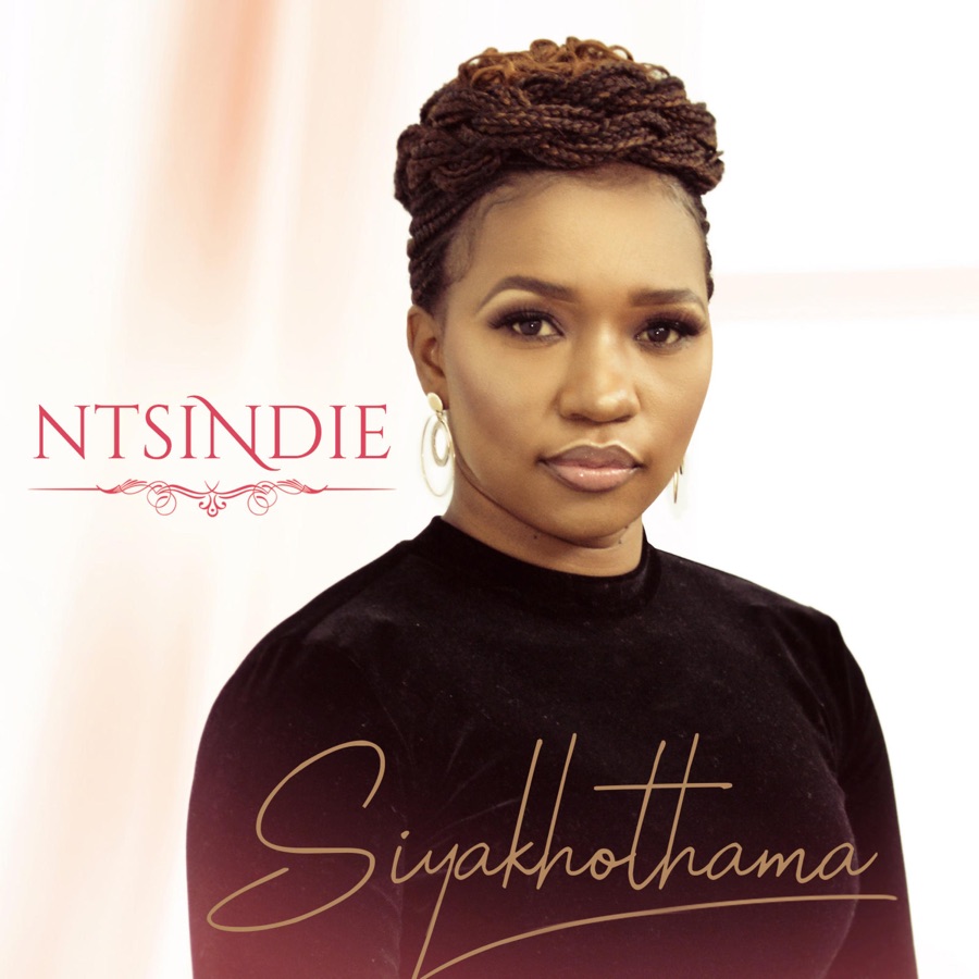 Ntsindie Releases New Song &Quot;Siyakhothama&Quot; 1