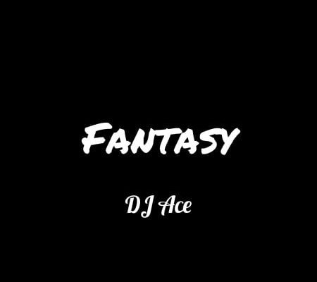 Dj Ace Shares New Release &Quot;Fantasy&Quot; 1