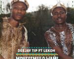 Deejay Tip drops “Mphefmulo Wami” ft. Lekoh
