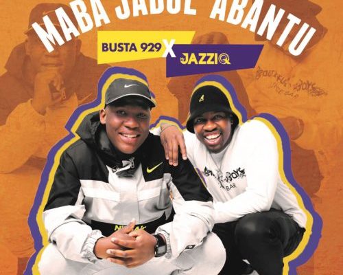 Mr JazziQ x Busta 929 drops “Jika” featuring Reece Madlisa, Zuma, Eullanda
