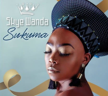 Skye Wanda Drops &Quot;Sukuma&Quot; 1