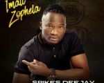 Spikes Deejay drops new jam “Imali Zophela” featuring Nokwazi, Madluphuthu & Next Level