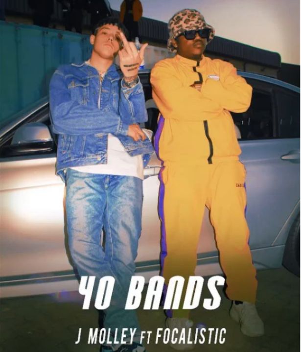 J Molley drops new joint “40 Band$” featuring Focalistic