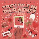 Shekhinah New Album ‘Trouble In Paradise’ Is On The Way
