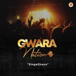 Gwara Nation Presents Singashaun