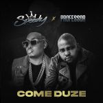 Speedy & Professor drop new song “Come Duze”