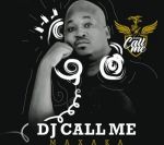 DJ Call Me Premieres Makoti Pitori Featuring Vee Mampeezy, Makhadzi & DJ Dance