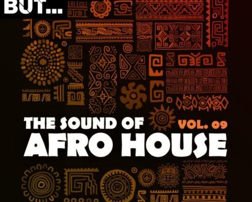 Va Releases New Mixtape &Quot;Nothing But… The Sound Of Afro House, Vol. 09&Quot; 1