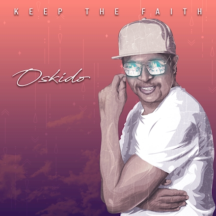 Oskido Shares &Quot;Keep The Faith&Quot; Ep Release Date &Amp; Pre-Order Info 3