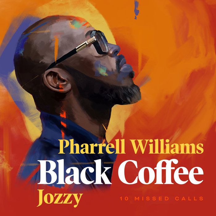 Black Coffee, Pharrell &Amp; Jozzy Premiere 10 Missed Calls 1