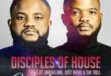 Disciples of House drops "Washa" featuring Amukelani, Just Bheki & Sir Trill
