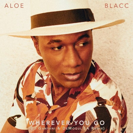DJ Ganyani and De Mogul SA drop Aloe Blacc’s “Wherever You Go (Remix)”