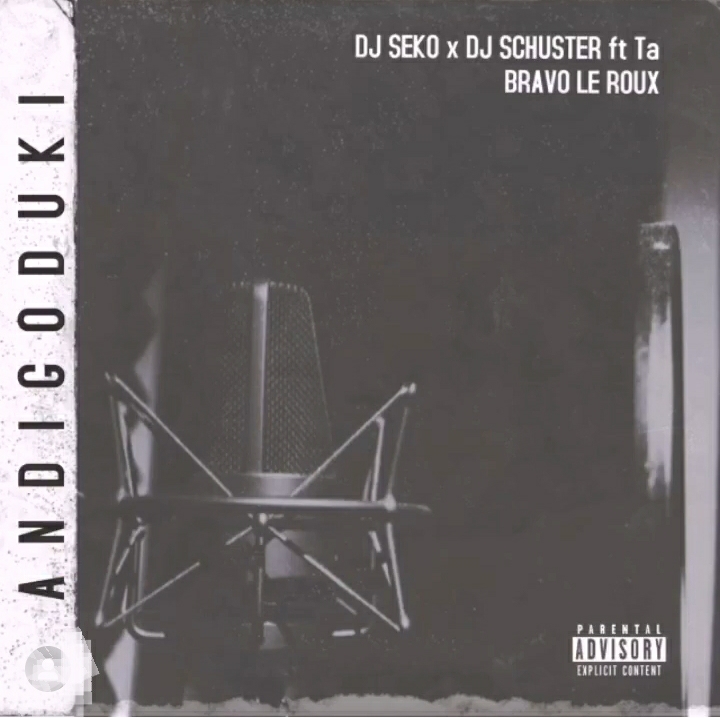 Dj Seko & Dj Schuster release “Andigoduki” featuring Ta Bravo le roux