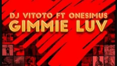 Dj Vitoto drops new song “Gimmie Luv” featuring Onesimus
