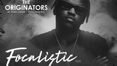 Focalistic Announced As Next Guest To Appear On Khuli Chana’s The Originators 11