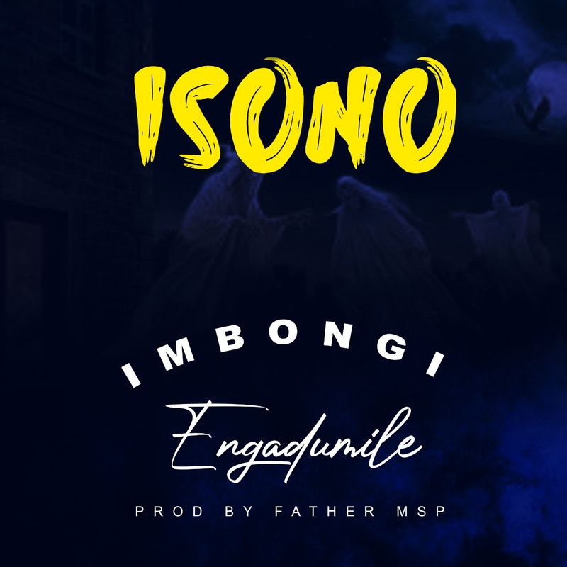 Imbongi Engadumile Premieres Isono