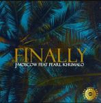 J-Moscow releases new song “Finally” featuring Pearl Khumalo
