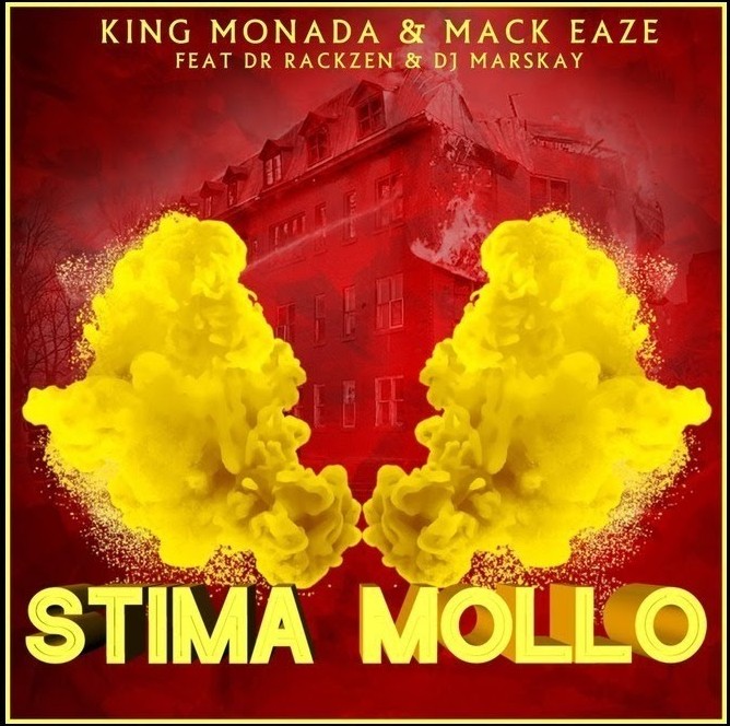 King Monada & Mack Eaze Drop Stima Mollo Featuring Dr Rackzen & DJ Marskay