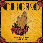 Manu WorldStar drops “Choko” Amapiano Remix featuring MFR Souls