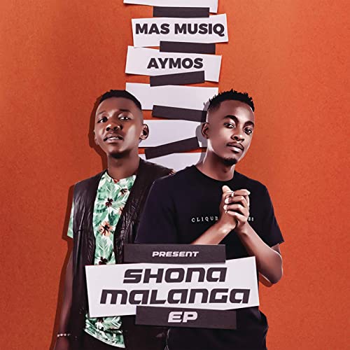 Mas Musiq & Aymos – Bambelela Ft. DJ Maphorisa & Kabza De Small