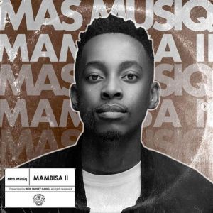 Mas Musiq - Mambisa Ii (2) Review 2