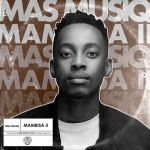 Mas Musiq Drops Emakasana Ft. Aymos, DJ Maphorisa, Kabza De Small & TO Starquality